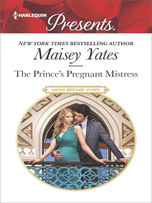 Title details for The Prince's Pregnant Mistress by Maisey Yates - Available